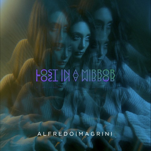 Alfredo Magrini-Lost In a Mirror
