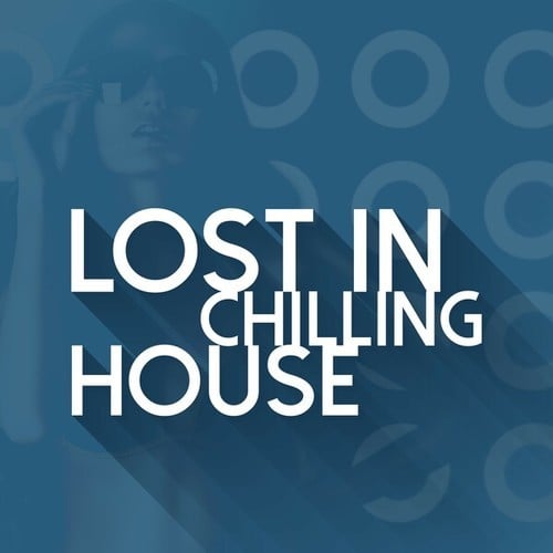 Various Artists-Lost in Chilling House