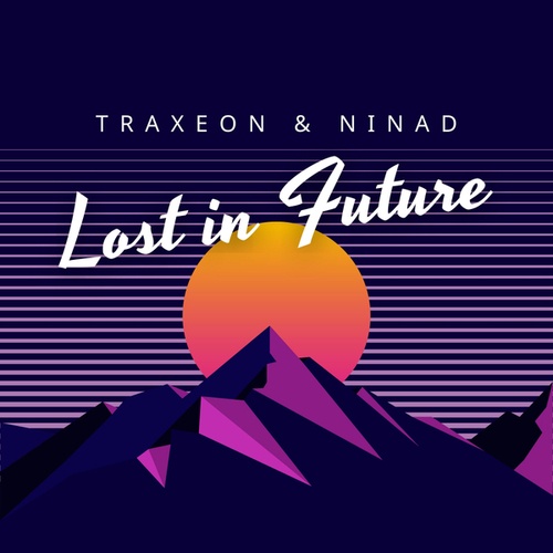 Traxeon, Ninad Music-Lost In Future