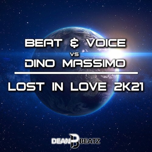 Beat & Voice, Dino Massimo, Dj Dean, DJ T.H.-Lost in Love 2K21