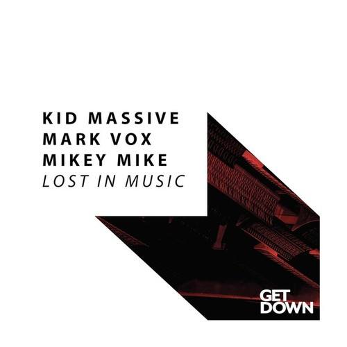 Kid Massive, Mark Vox, Mikey Mike-Lost in Music