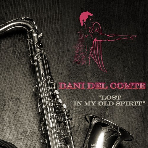 Dani Del Comte-Lost in My Old Spirit (Original Mix)