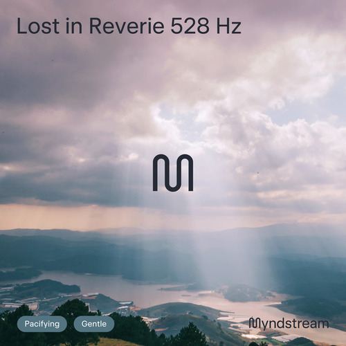 Lost in Reverie 528Hz