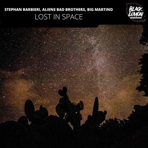 Stephan Barbieri, Aliens Bad Brothers, Big Martino-Lost in Space