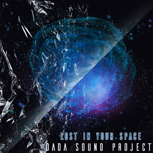 Dada Sound Project-Lost In Your Space