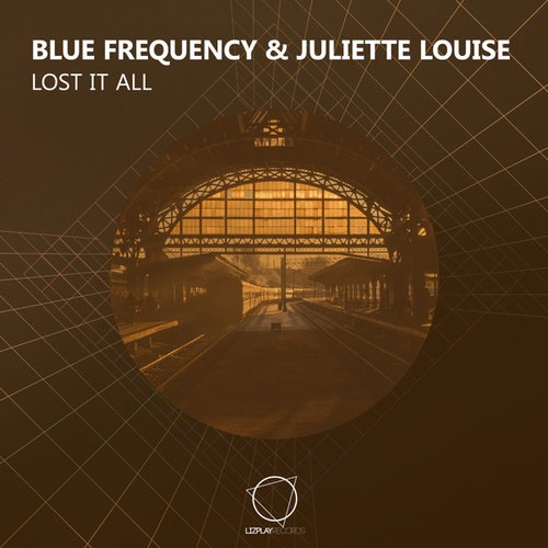 Blue Frequency, Juliette Louise-Lost It All