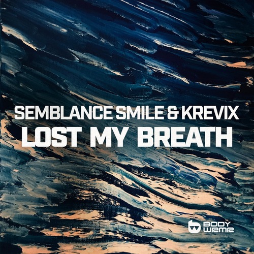 Semblance Smile, Krevix-Lost My Breath