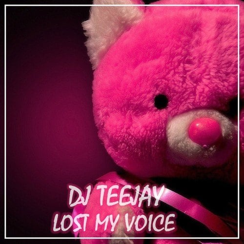 DJ Teejay-Lost My Voice