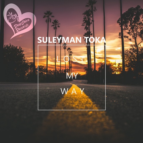 Suleyman Toka-Lost My Way