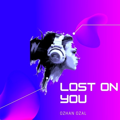 Ozhan Ozal-Lost on You