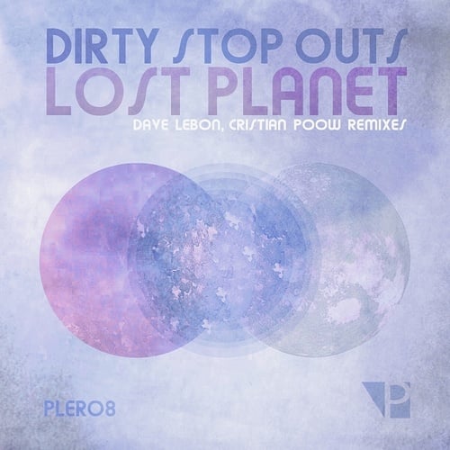 Dirty Stop Outs, Cristian Poow , Dave LeBon-Lost Planet