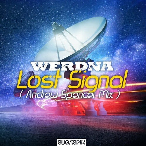 WERDNA, Andrew Spencer-Lost Signal (Andrew Spencer Mix)