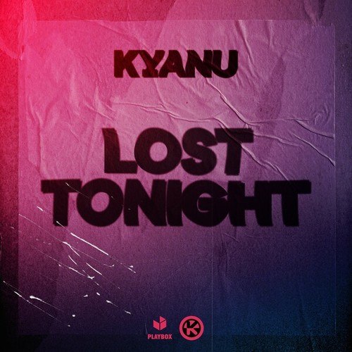 KYANU-Lost Tonight