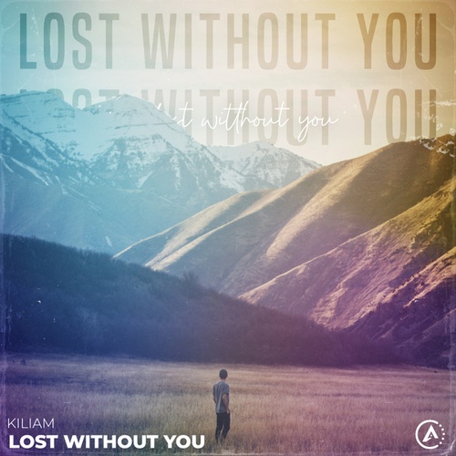 KILIAM-Lost Without You