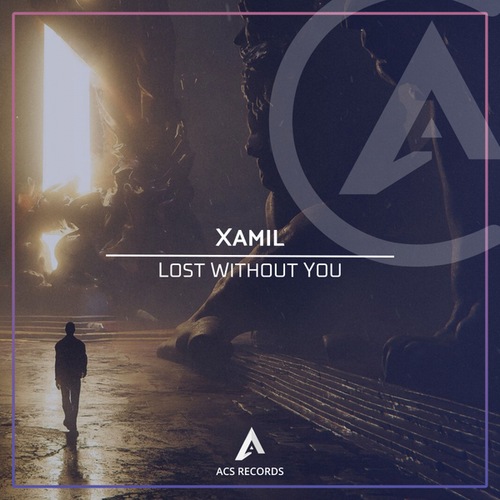 XAMIL-Lost Without You