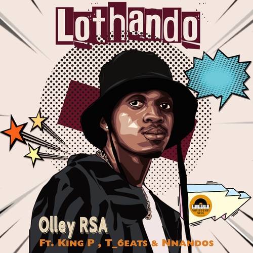 Olley RSA, King P, T_6eats, Nnandos-Lothando