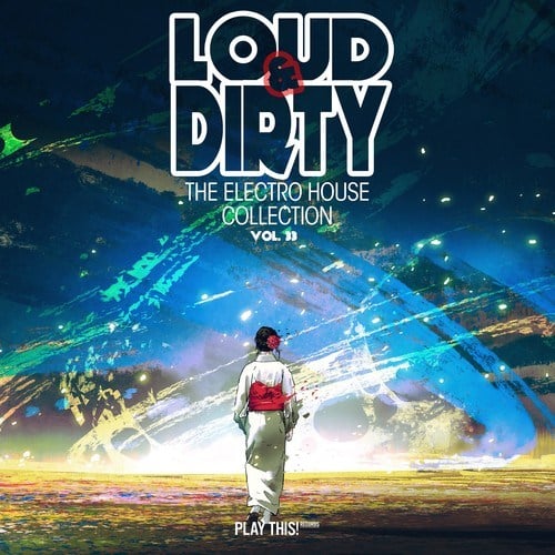 Various Artists-Loud & Dirty: The Electro House Collection, Vol. 33