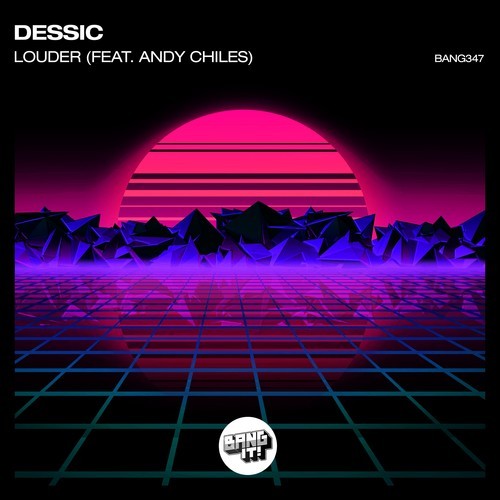 Dessic, Andy Chiles, DNSTY-Louder