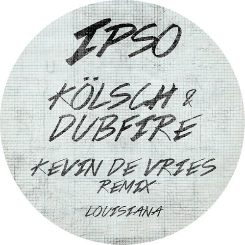Kolsch, Dubfire, Kevin De Vries-Louisiana (Kevin De Vries Remix)