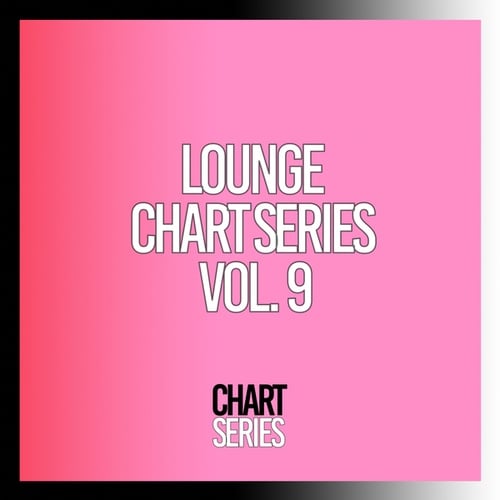 Lounge Chart Series, Vol. 9