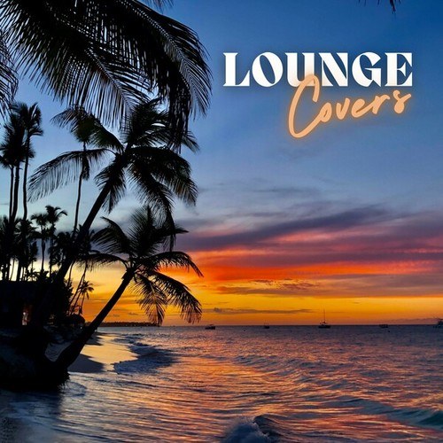 Lounge Covers 2024: The Best Bossa Nova Covers for Your Lounge Moments