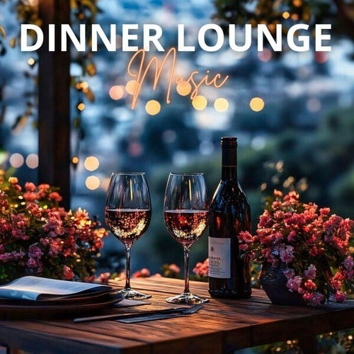 Mark Harlen, Lounge Chill Music-Lounge Music Dinner: Create a Welcoming, Lounge and Relaxing Atmosphere with This Selection of Music to Listen to in Company. Lounge Music. Bossa Nova Lounge. Dinner with Music