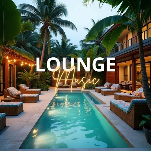 Lounge Music: Listen to These Sweet and Relaxing Bossa Nova Rhythms for Your Lounge Moments