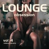 Lounge Obsession, Vol. 4