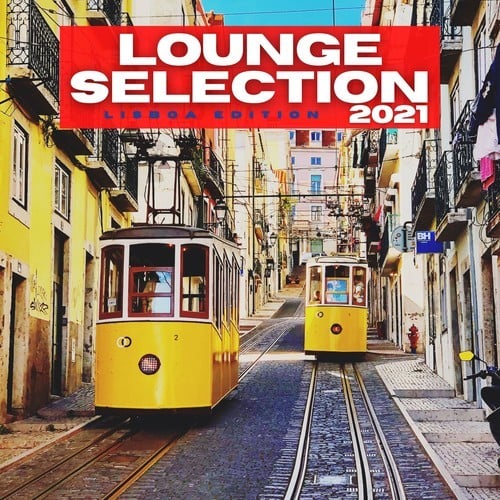 Lounge Selection 2021 Lisboa Edition