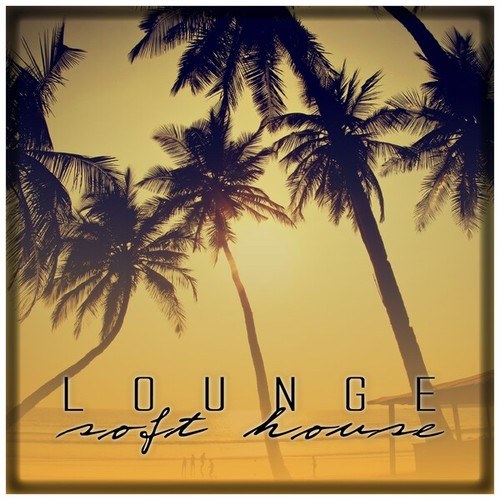 Various Artists-Lounge Soft House