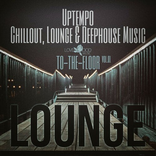 Various Artists-Lounge To-The-Floor, Vol.01