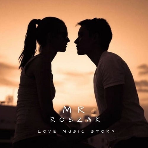 Mr Roszak-Love Music Story