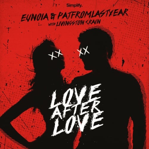 Eunoia, PatFromLastYear, Livingston Crain-Love After Love