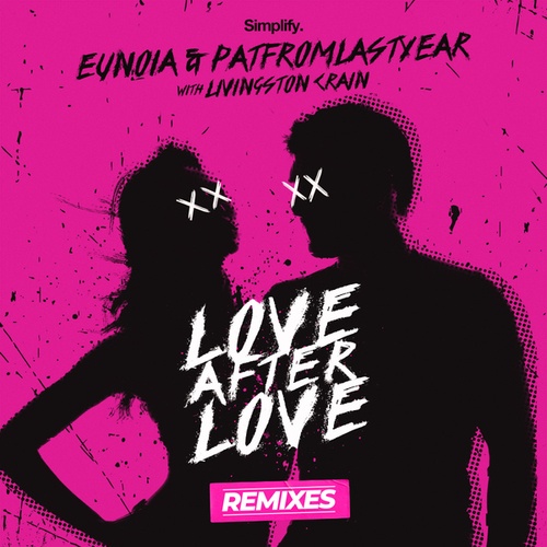 Eunoia, PatFromLastYear, Livingston Crain, HVLO, Inphecs, Seb Nero, W, Pado, Heet.wav, Xewn, BLCKBRD-Love After Love (Remixes)