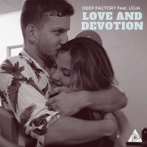 Deep Factory, Lígia-Love And Devotion