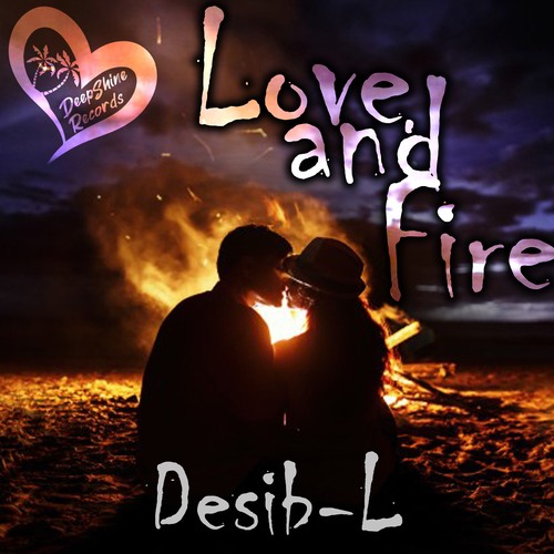 Desib-L-Love and Fire