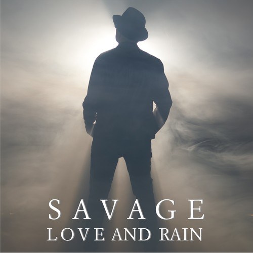 Savage-Love and Rain