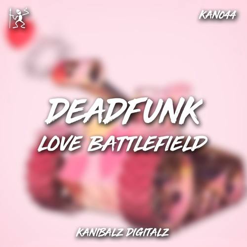 Deadfunk-Love Battlefield