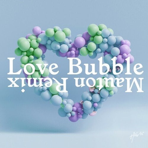IRZ, Mauton-Love Bubble (Mauton Remix)
