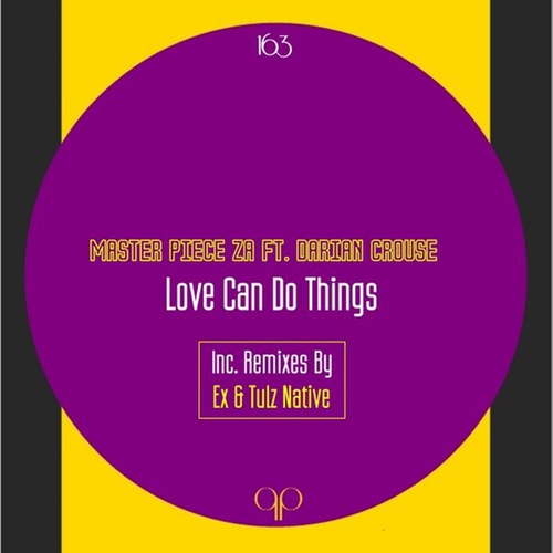 Darian Crouse, Tulz Native, Master Piece ZA, EX-Love Can Do Things