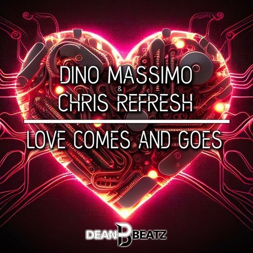 Dino Massimo, Chris Refresh-Love Comes And Goes