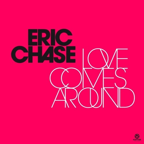 Eric Chase-Love Comes Around