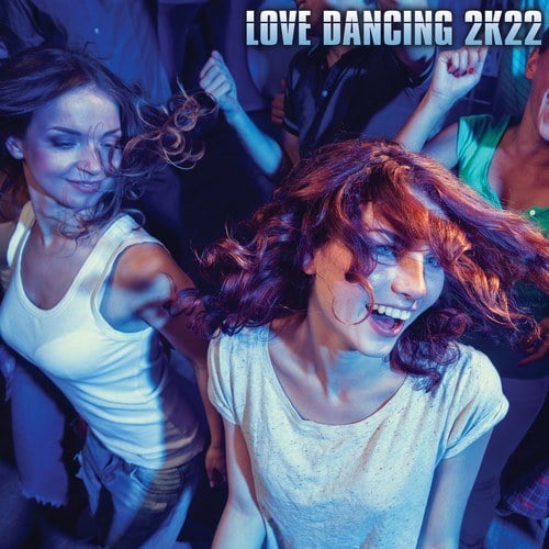 Various Artists-Love Dancing 2K22