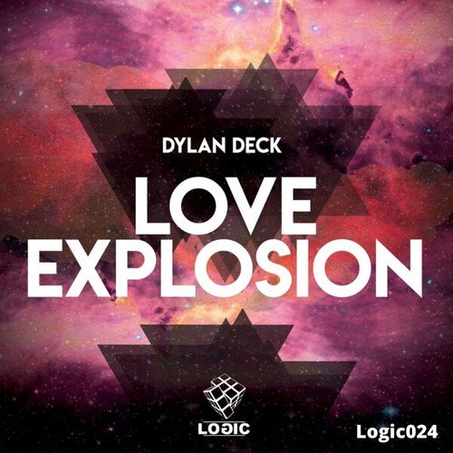 Dylan Deck-Love Explosion
