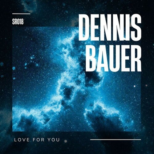 Dennis Bauer-Love for You