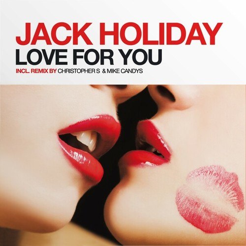 Jack Holiday, Mike Candys, Christopher S-Love for You