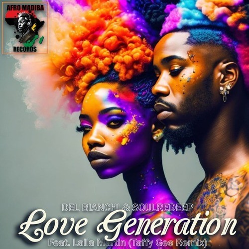 Del Bianchi, SoulReDeep, Lalla Martin, Taffy Gee-Love Generation (Taffy Gee Remix)