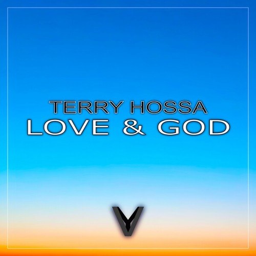 Terry Hossa-Love & God