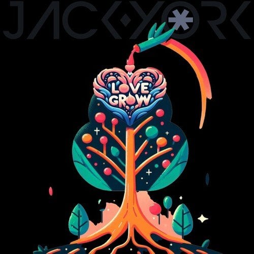 Jack York-Love Grow