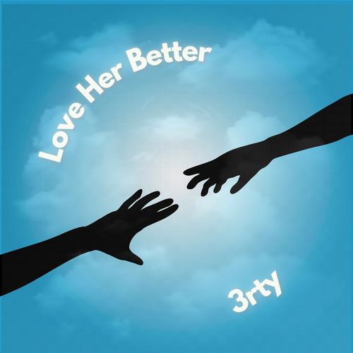 3rty-Love Her Better